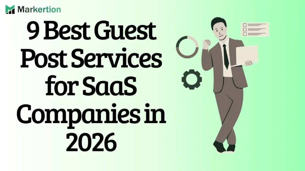 9 Best Guest Post Services for SaaS Companies in 2026