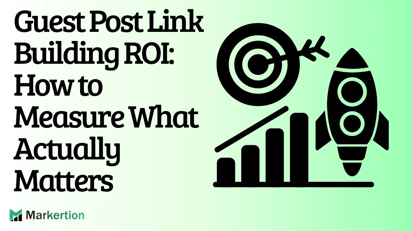 Guest Post Link Building ROI How to Measure What Actually Matters