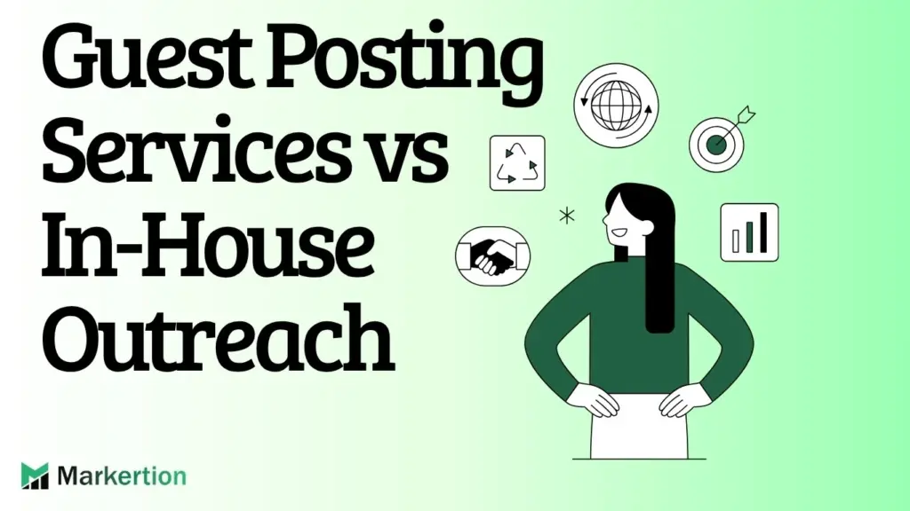 Guest Posting Services vs In-House Outreach