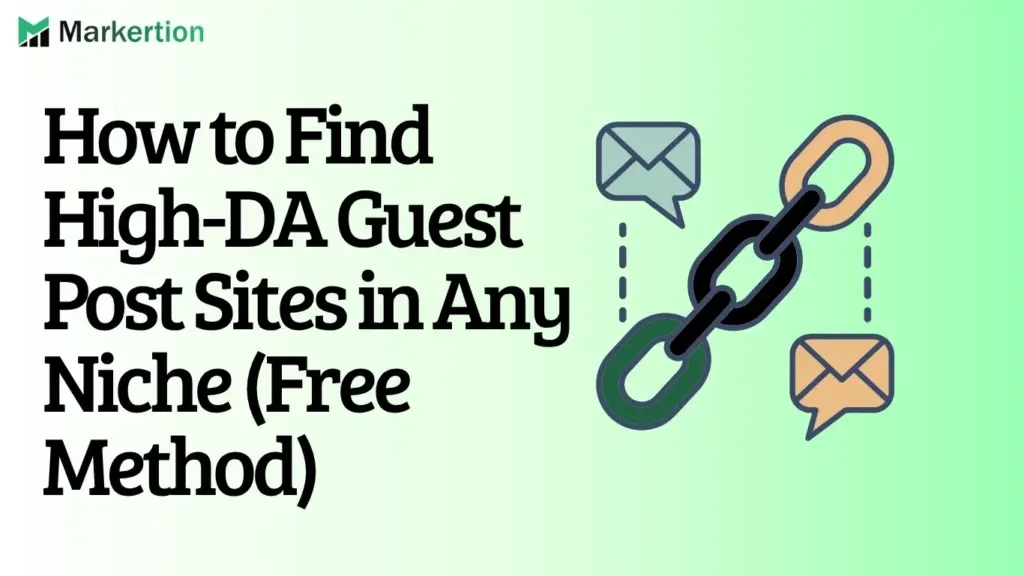 How to Find High-DA Guest Post Sites in Any Niche (Free Method)
