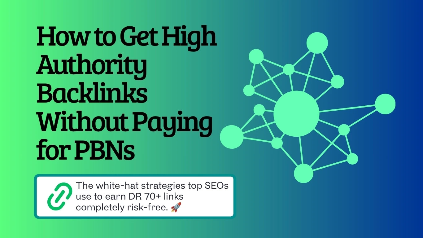 How to Get High Authority Backlinks Without Paying for PBNs
