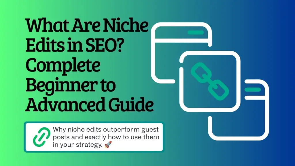 What Are Niche Edits in SEO Complete Beginner to Advanced Guide