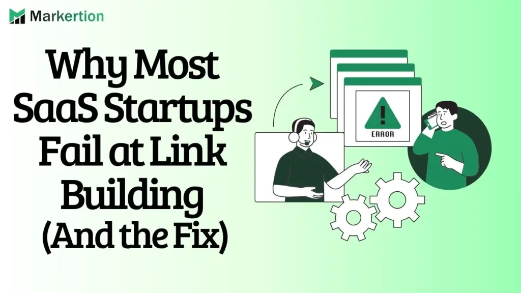 Why Most SaaS Startups Fail at Link Building (And the Fix)