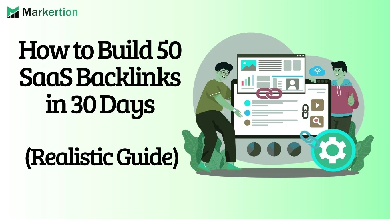 How to Build 50 SaaS Backlinks in 30 Days (Realistic Guide)