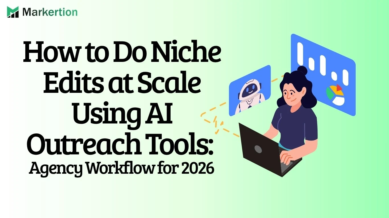How to Do Niche Edits at Scale Using AI Outreach Tools Agency Workflow for 2026